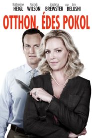 Otthon, édes pokol