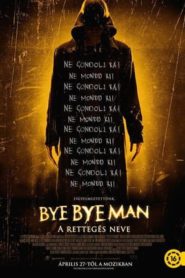 Bye Bye Man: A rettegés neve