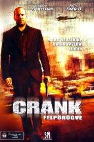 Crank – Felpörögve