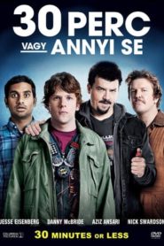 30 perc vagy annyi se