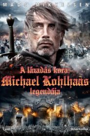 A lázadás kora: Michael Kohlhaas legendája